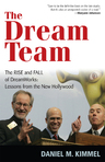 The Dream Team: The rise and fall of dreamworks--lessons from the New Hollywood